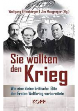 Sie wollten den Krieg