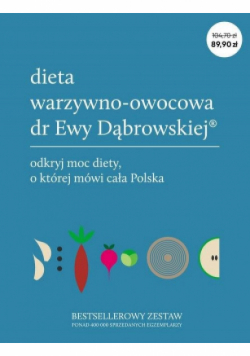 Dieta warzywno-owocowa dr Ewy Dąbrowskiej Tom I do III