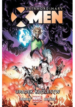 Extraordinary X-Men Upadek królestw Tom 3