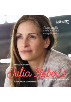 Julia Roberts. Na własnych zasadach