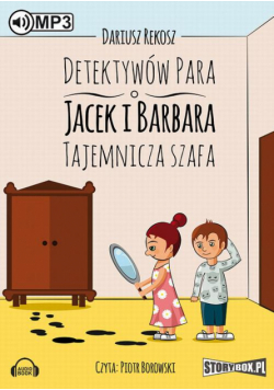 Detektywów para - Jacek i Barbara Tajemnicza szafa