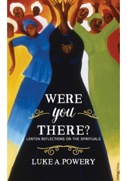 Were You There?