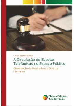 A Circulação de Escutas Telefónicas no Espaço Público