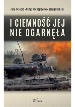 I ciemność jej nie ogarnęła