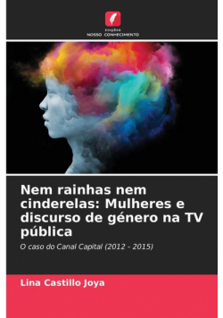 Nem rainhas nem cinderelas