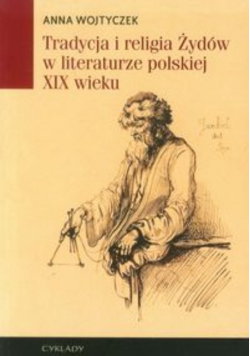Tradycja i religia Żydów w literaturze polskiej XIX wieku Autograf Autora