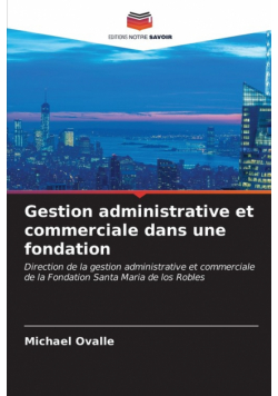 Gestion administrative et commerciale dans une fondation