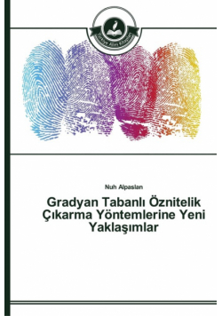 Gradyan Tabanlı Öznitelik Çıkarma Yöntemlerine Yeni Yaklaşımlar