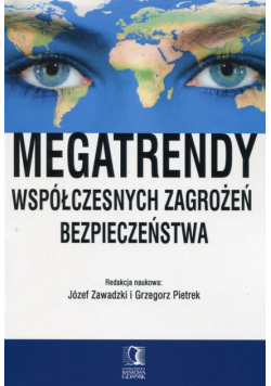 Megatrendy współczesnych zagrożeń bezpieczeństwa