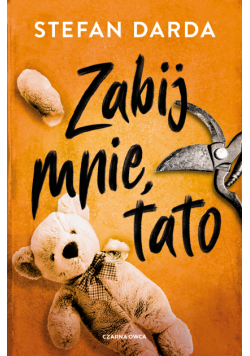 Zdzisław Mokryna (tom 1). Zabij mnie, tato