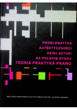 Problematyka autentyczności dzieł sztuki