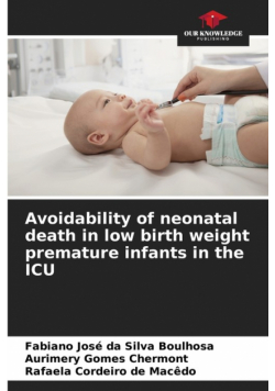 Avoidability of neonatal death in low birth weight premature infants in the ICU