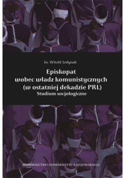 Episkopat wobec władz komunistycznych (w ostatniej dekadzie PRL)