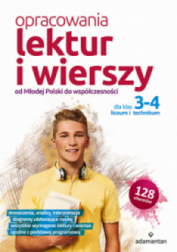 Opracowania lektur i wierszy dla klas 3 - 4 liceum i technikum