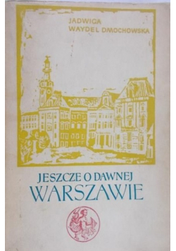 Jeszcze o dawnej Warszawie
