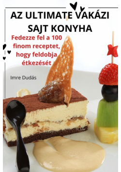 Az Ultimate Vakázi Sajt Konyha