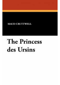 The Princess Des Ursins