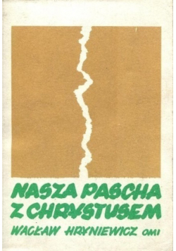 Nasza Pascha z Chrystusem