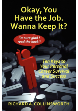 Okay, You Have the Job. Wanna Keep It?
