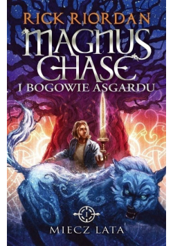 Magnus Chase i bogowie Asgardu Miecz lata
