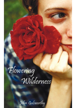 Flowering Wilderness (the Forsyte Saga