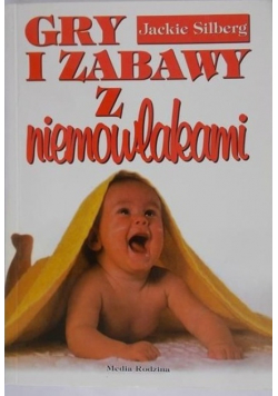 Gry i zabawy z niemowlakami