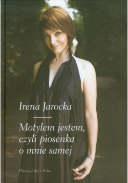 Motylem jestem czyli piosenka o mnie samej