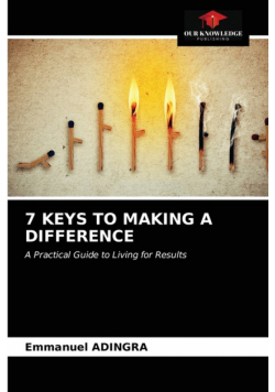 7 Keys To Making A Difference