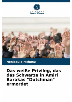 Das weiße Privileg, das das Schwarze in Amiri Barakas "Dutchman" ermordet
