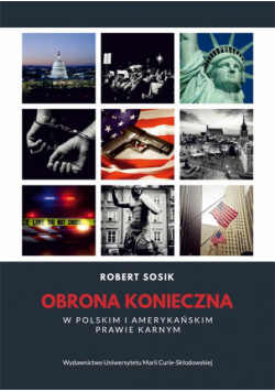 Obrona konieczna w polskim i amerykańskim prawie karnym