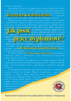 Jak pisać prace dyplomowe. wskazówki praktyczne