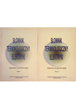 Słownik terminologiczny elektryki Tom 1 i 2
