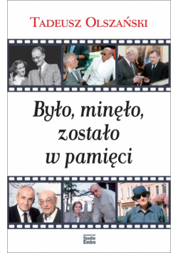Było, minęło, zostało w pamięci