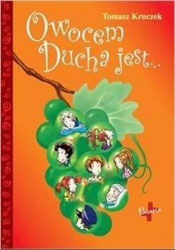 Owocem Ducha jest
