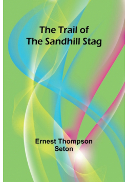 The Trail of the Sandhill Stag