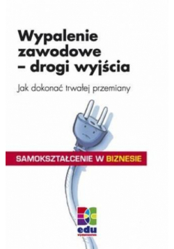 Samokształcenie w biznesie. Wypalenie zawodowe