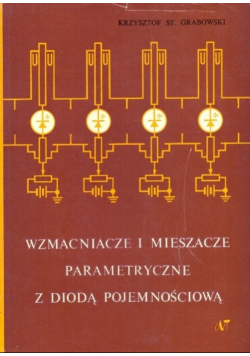 Wzmacniacze i Mieszacze Parametryczne z Diodą Pojemnościową