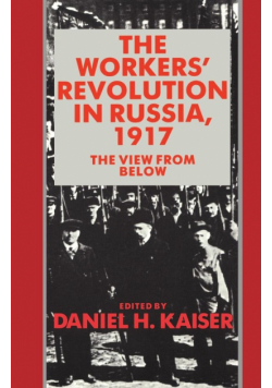The Workers' Revolution in Russia, 1917