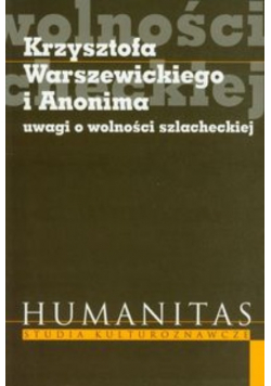 Krzysztofa Warszewickiego i Anonima uwagi o wolności szlacheckiej