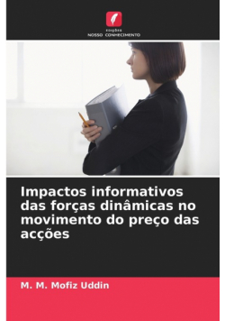 Impactos informativos das forças dinâmicas no movimento do preço das acções