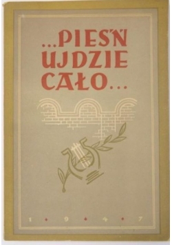 Pieśń ujdzie cało… Antologia wierszy o Żydach pod okupacją niemiecką, 1947 r.