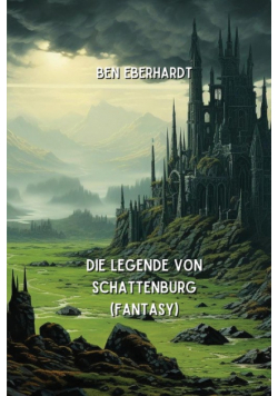 Die Legende  von  Schattenburg  (Fantasy)