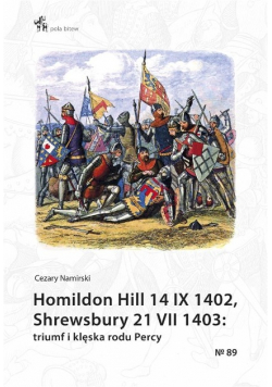 Homildon Hill 14 IX 1402 Shrewsbury 21 VII 1403