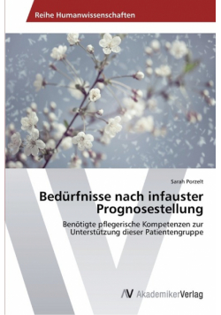 Bedürfnisse nach infauster Prognosestellung