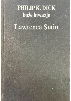 Philip K Dick boże inwazje