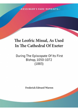 The Leofric Missal, As Used In The Cathedral Of Exeter