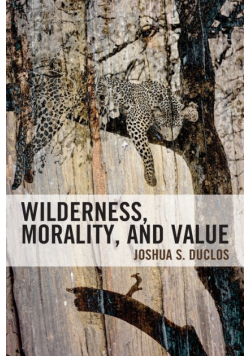 Wilderness, Morality, and Value