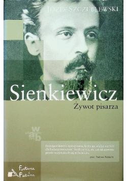 Kolekcja PWN Wielkie biografie Tom 24 Sienkiewicz żywot pisarza