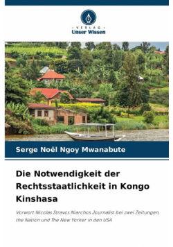 Die Notwendigkeit der Rechtsstaatlichkeit in Kongo Kinshasa