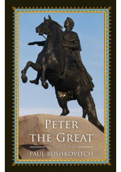 Peter the Great, Second Edition
